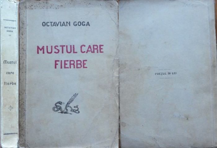 Octavian Goga , Mustul care fierbe , 1927 , prima editie