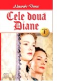Cele doua Diane. Volumul 1 - Alexandre Dumas