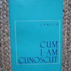 Cum i-am cunoscut – I. Peltz CARTONATA