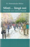 Sfinti langa noi. Sinaxarele unor oameni obisnuiti - Hristodoulos Bithas