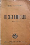 In casa bunicilor - Ionel Teodoreanu, Editia a V-a, Cartea Romaneasca, 1946, Roman, Beletristica