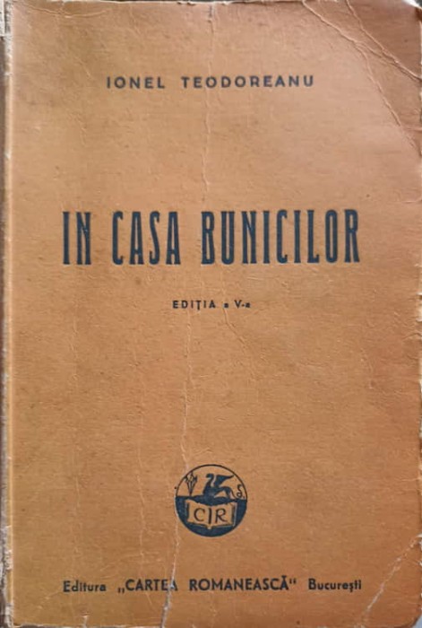 IN CASA BUNICILOR-IONEL TEODOREANU-192412