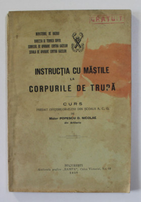 INSTRUCTIA CU MASTILE LA CORPURILE DE TRUPA - CURS PREDAT OFITERILOR - ELEVI de MAIOR POPESCU D. NICOLAE , 1926 foto