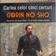 Cartea celor cinci cercuri. Gorin No Sho. Drumul pe care mergi singur. 35 de articole despre strategie – Miyamoto Musashi