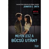 Milyen lesz a b&uacute;cs&uacute; ut&aacute;n? - Filmes bor&iacute;t&oacute;val - Jennifer E. Smith