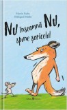 Nu &icirc;nseamnă Nu, spune șoricelul - Hardcover - Martin Fuchs - Univers