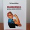 Henry Makow, Feminismul și noua ordine mondială. Emanciparea femeii. Pervertirea familiei. Deturnarea societății