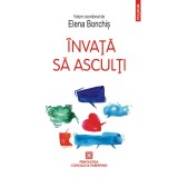 Invata sa asculti, Elena Bonchis