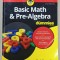 BASIC MATH and PRE - ALGEBRA FOR DUMMIES by MARK ZEGARELLI , 2014