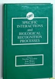 SPECIFIC INTERACTIONS AND BIOLOGICAL RECOGNITION PROCESSES , edited by NICOLAE VOICULTEZ ...ZENO SIMON , 1993