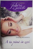 A ta pana in zori &ndash; Teresa Medeiros