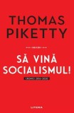 Sa vina socialismul! - Editura Litera