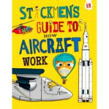 Stickmen&#039;s Guide to How Aircraft Work
