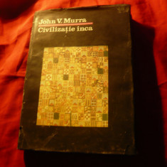 John V.Murra - Civilizatia Inca - Ed. St si Enciclopedica 1987 , 256 pag