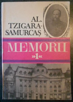Al. Tzigara-Samurcas - Memorii Vol. 1 foto