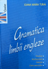 Gramatica Limbii Engleze - Ioana Maria Turai ,559167 foto