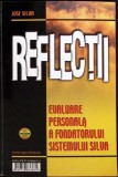 REFLECTII. EVALUAREA PERSONALA A FONDATORULUI SISTEMULUI SILVA. RELAXEAZA-TE, ESTE BINE PENTRU TINE-JOSE SI-343897