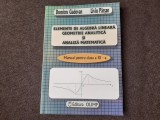 MATEMATICA MANUAL PENTRU CLASA A XI A ALGEBRA LINEARA,GEOMETRIE ANALITICA SI ANALIZA MATEMATICA LIVIU PARSAN
