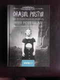Miss Peregrine - Ransom Riggs vol.II Orasul Pustiu