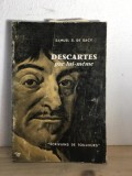 Samuel S. de Sacy - Descartes par lui-meme