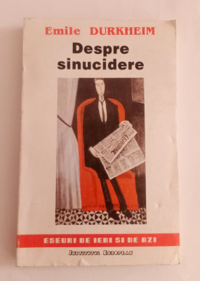 Despre Sinucidere - Emile Durkheim foto