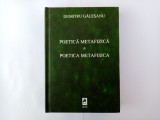 DUMITRU GALESANU - POETICA METAFIZICA/POETICA METAFISICA