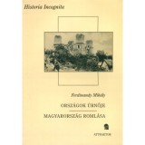 Orsz&aacute;gok &uacute;rnője - Magyarorsz&aacute;g roml&aacute;sa - Ferdinandy Mih&aacute;ly
