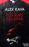 UN RAU NECESAR - ALEX KAVA