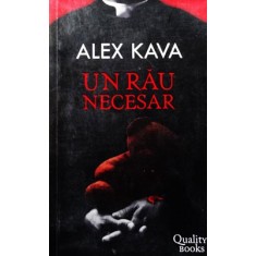 UN RAU NECESAR - ALEX KAVA
