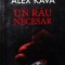 UN RAU NECESAR - ALEX KAVA