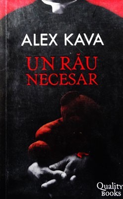 UN RAU NECESAR - ALEX KAVA