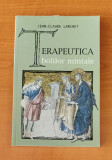 Terapeutica bolilor mintale - Jean-Claude Larchet