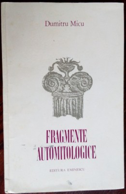 DUMITRU MICU: FRAGMENTE AUTOMITOLOGICE (POEME) [ed. princeps, 1974/tiraj 650 ex] foto