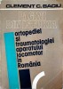 PAGINI DIN ISTORIA ORTOPEDIEI SI TRAUMATOLOGIEI APARATULUI LOCOMOTOR IN ROMANIA-CLEMENT C. BACIU-204973