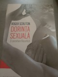 DORINTA SEXUALA - O CERCETARE FILOZOFICA- ROGER SCRUTON,HUMANITAS 2019 484pag