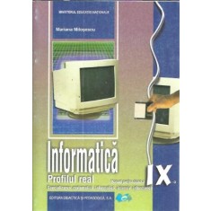 Informatica, profilul real. Manual pentru clasa a IX-a - Mariana Milosescu