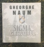 GHEORGHE NAUM - GRAVORUL