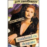 G. M. Zamfirescu - Maidanul cu dragoste - 118923