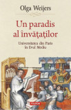 Un paradis al &icirc;nvăţaţilor - Paperback brosat - Olga Weijers - Polirom