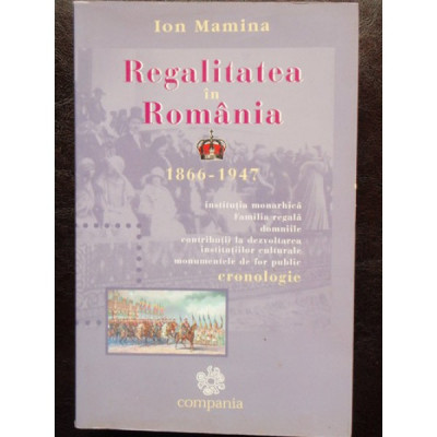 REGALITATEA IN ROMANIA - ION MAMINA foto