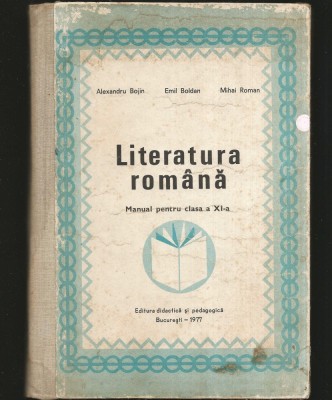 LITERATURA ROM&amp;Acirc;NĂ - MANUAL LIMBA ROM&amp;Acirc;NĂ CLASA A XI-A - ALEXANDRU BOJIN foto