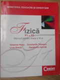 FIZICA FI+F2 MANUAL PENTRU CLASA A XI-A-OCTAVIAN RUSU, LIVIA DINICA, CONSTANTIN TRAISTARU, CONSTANTIN GAVRI-259008