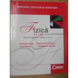 FIZICA FI+F2 MANUAL PENTRU CLASA A XI-A-OCTAVIAN RUSU, LIVIA DINICA, CONSTANTIN TRAISTARU, CONSTANTIN GAVRI-259008