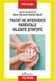 Tratat de intervenţii parentale validate ştiinţific - Oana David Daniel David - Editura Polirom