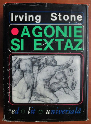 Irving Stone - Agonie si extaz foto