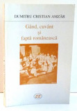 Dumitru Cristian Amzăr - G&acirc;nd, cuv&acirc;nt și faptă rom&acirc;nească