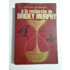 A la recherche de BRIDEY MURPHY - Morey Bernstein