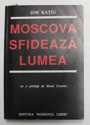 MOSCOVA SFIDEAZA LUMEA de ION RATIU , 1990, foto