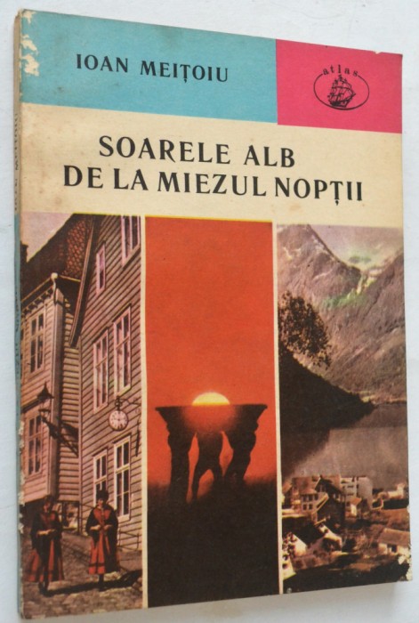 Soarele alb de la miezul noptii - Ioan Meitoiu