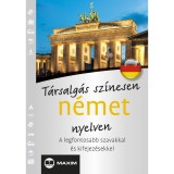 T&aacute;rsalg&aacute;s sz&iacute;nesen n&eacute;met nyelven - A legfontosabb szavakkal &eacute;s kifejez&eacute;sekkel - Mike Hillenbrand